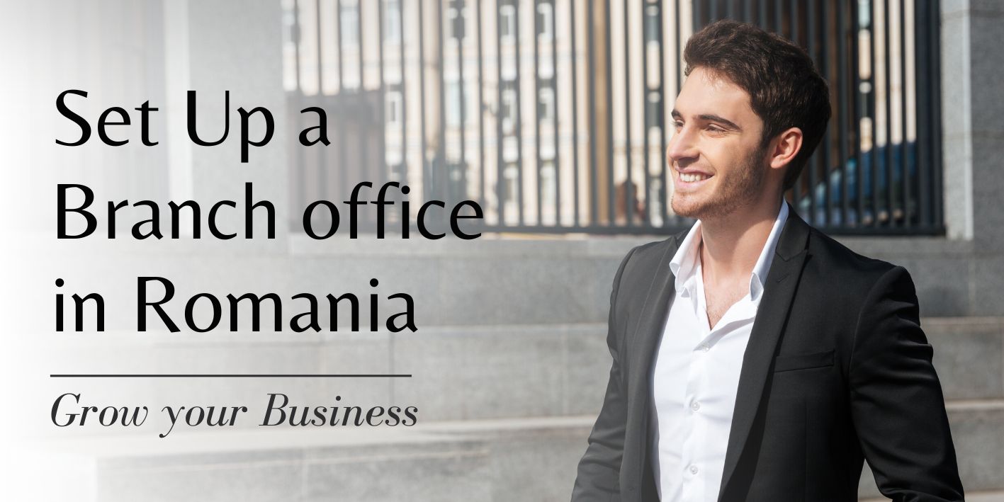 How to Set up a Company Branch in Romania